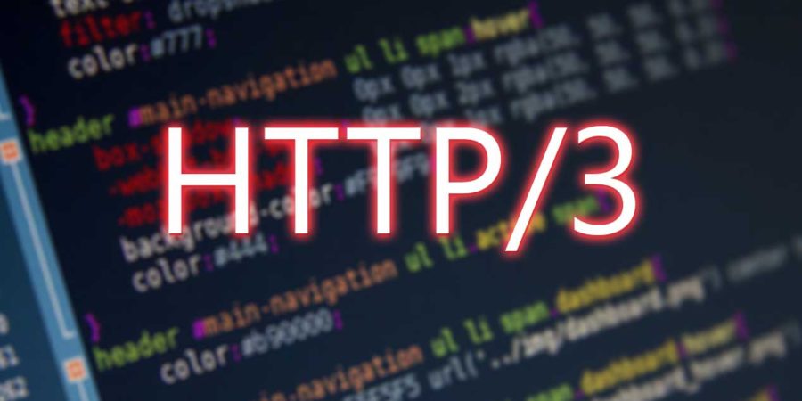 HTTP/3 está a punto de ser real y así cambiará nuestras vidas